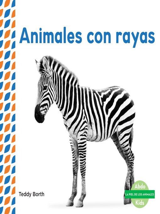Title details for Animales con rayas (Striped Animals ) by Teddy Borth - Available